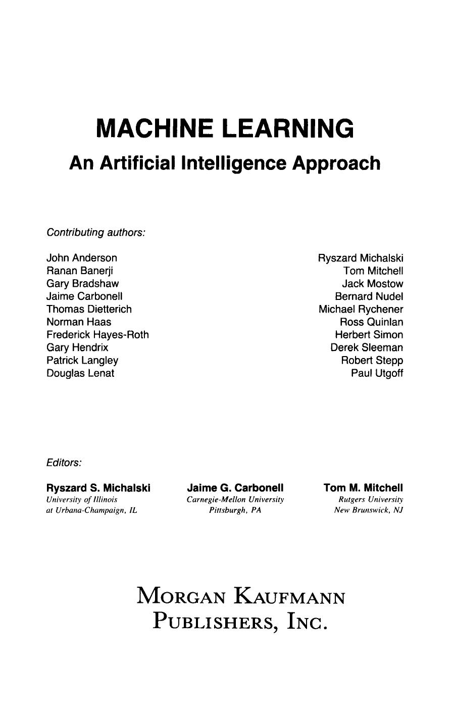 Machine Learning. An Artificial Intelligence Approach, Volume I by Ryszard S. Michalski Jaime G. Carbonell and Tom M. Mitchell (Auth.)