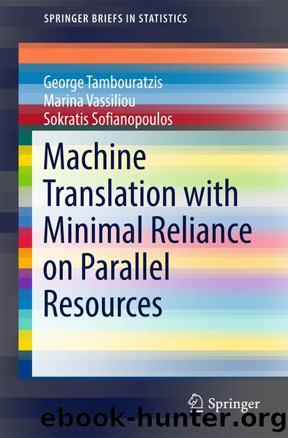 Machine Translation with Minimal Reliance on Parallel Resources by George Tambouratzis Marina Vassiliou & Sokratis Sofianopoulos