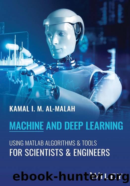 Machine and Deep Learning Using MATLAB by Al-Malah Kamal I. M.;
