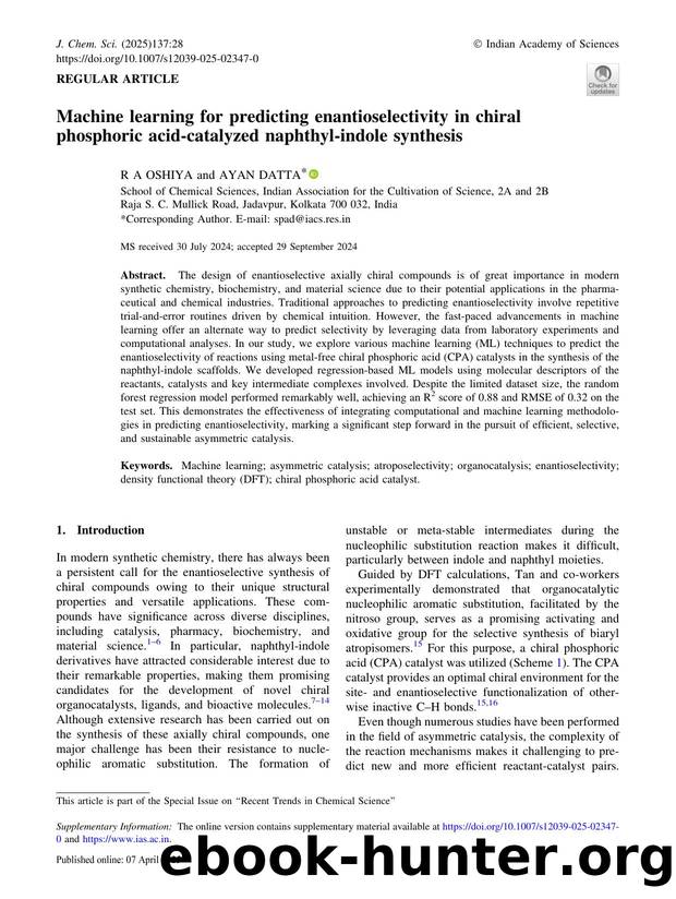 Machine learning for predicting enantioselectivity in chiral phosphoric acid-catalyzed naphthyl-indole synthesis by R A Oshiya & Ayan Datta