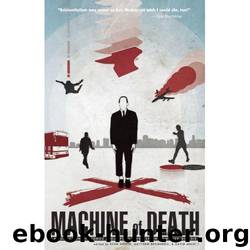 Machine of Death: A Collection of Stories About People Who Know How They Will Die by Ryan North & Matthew Bennardo & David Malki