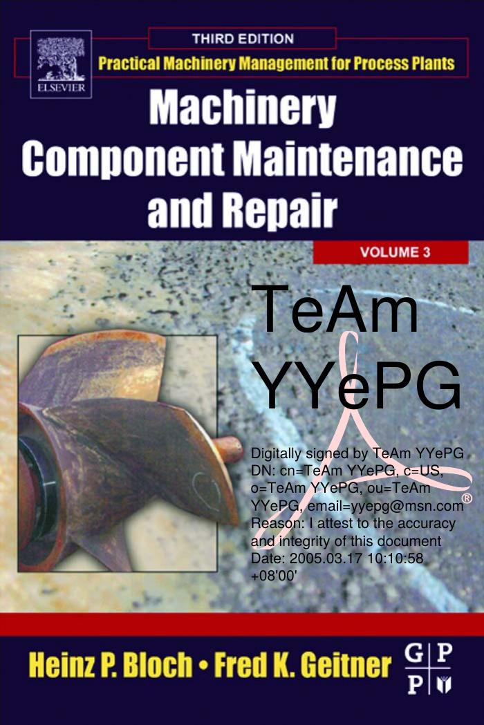 Machinery Component Maintenance and Repair by Heinz P. Bloch and Fred K. Geitner
