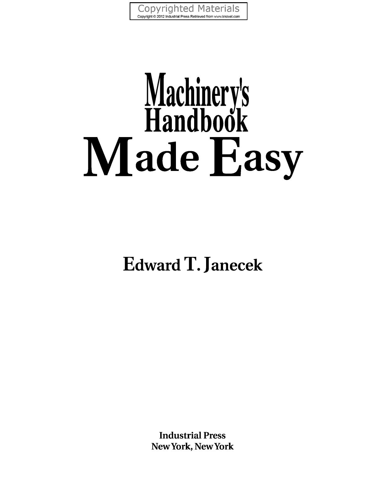 Machinery's Handbook Made Easy by Edward Janecek by 4<8=8AB@0B>@