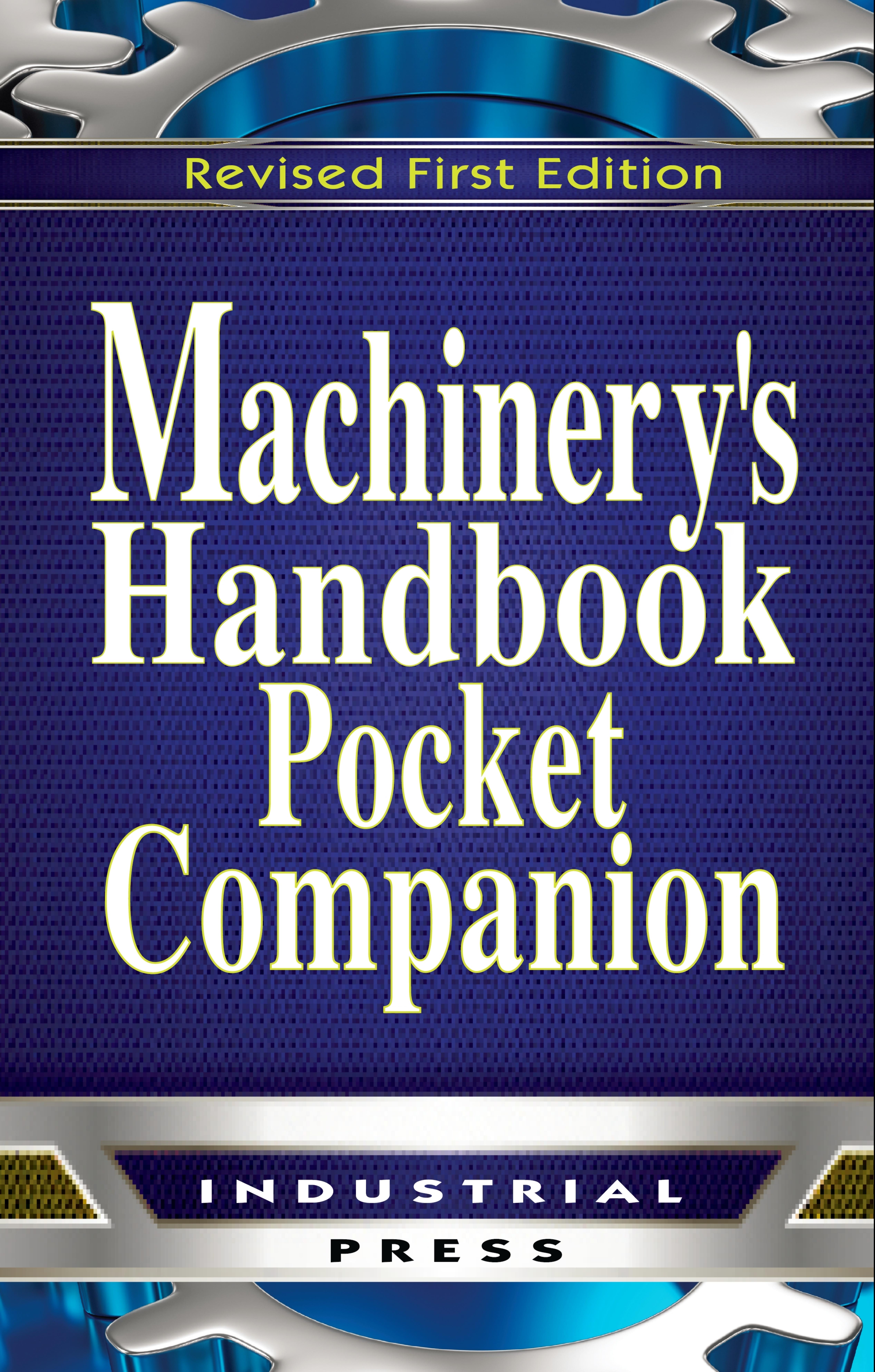Machinery's Handbook, Pocket Companion by Christopher McCauley