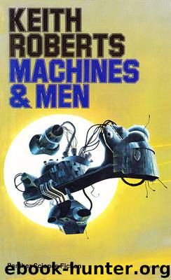Machines and Men by Keith Roberts