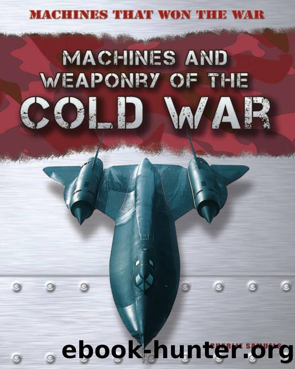 Machines and Weaponry of the Cold War by Charlie Samuels