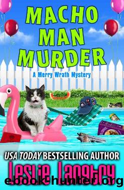 Macho Man Murder (Merry Wrath Mysteries Book 15) by Leslie Langtry