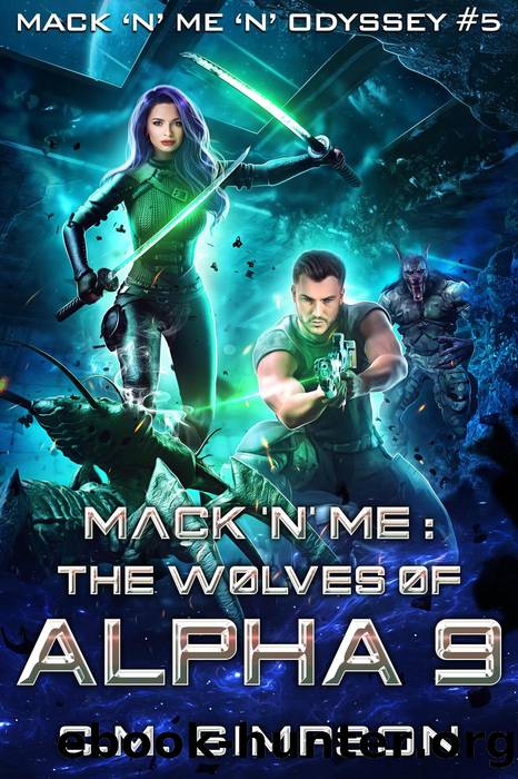 Mack 'n' Me: The Wolves of Alpha 9 by C.M. Simpson