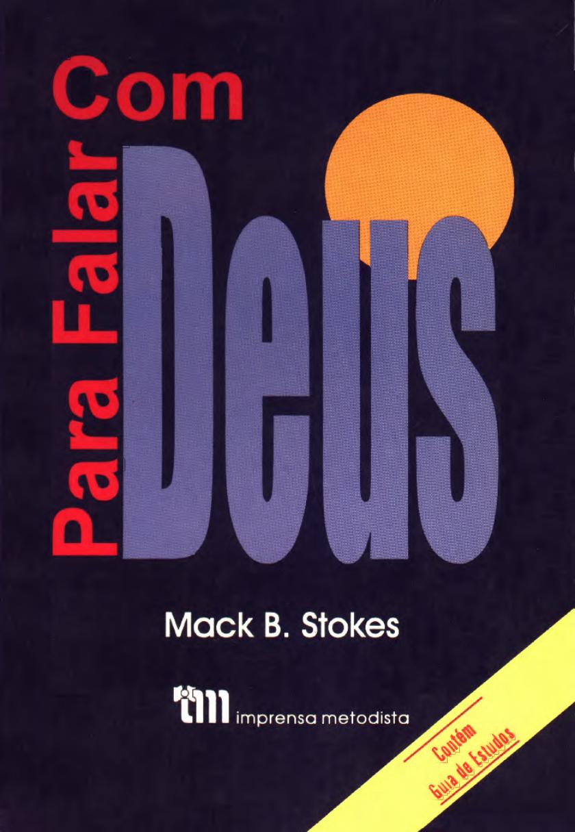 Mack B. Stokes by Para Falar Com Deus