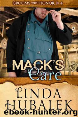 Mack's Care (Grooms With Honor Book 4) by Linda K. Hubalek