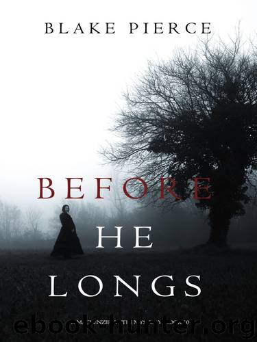 Mackenzie White 10-Before He Longs by Blake Pierce