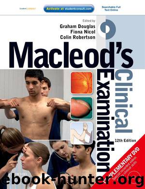 Macleod's clinical examination by edited by Graham Douglas; Fiona Nicol; Colin Robertson; illustrated by Robert Britton