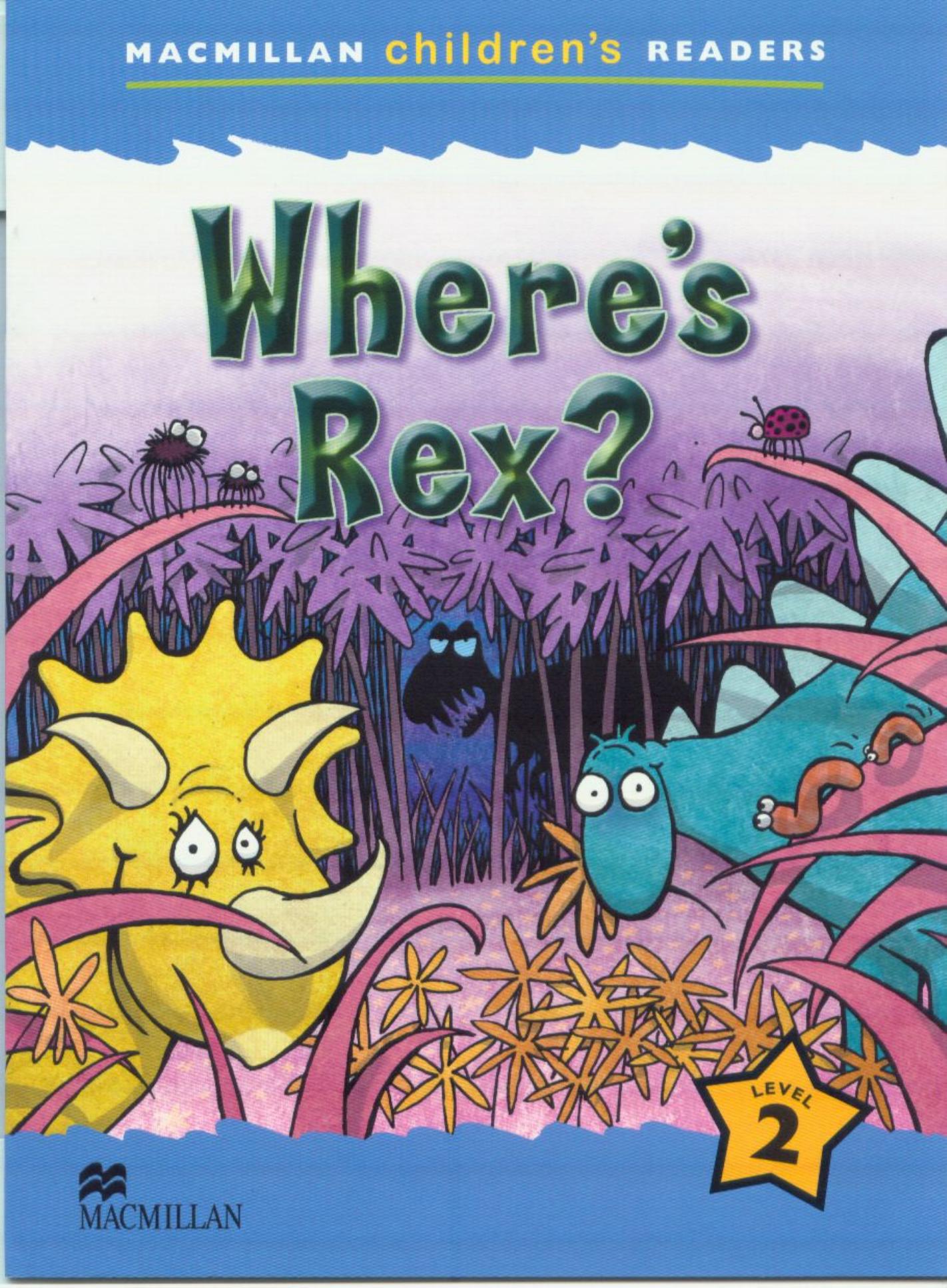 Macmillan Children's Readers: Level 2: Where's Rex? by Paul Shipton
