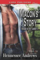Macon's Story [Rough in the Saddle 1] (Siren Publishing Classic ManLove) by Hennessee Andrews