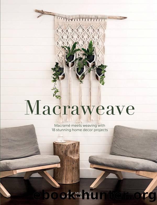Macraweave by Amy Mullins & Marnia Ryan-Raison