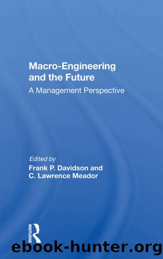 Macro-Engineering and the Future: A Management Perspective by Frank P Davidson