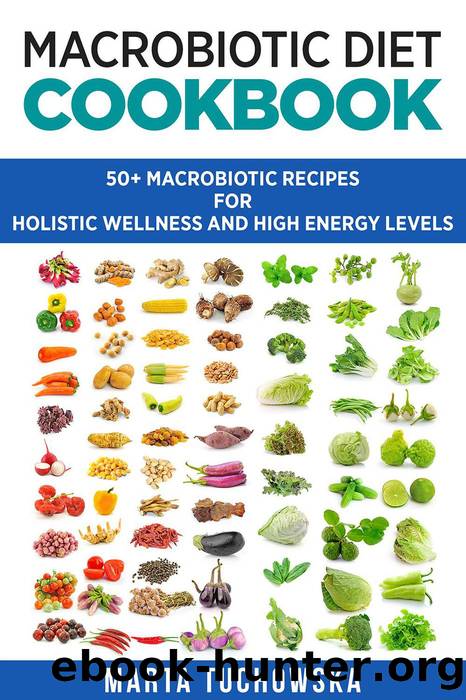Macrobiotic Diet Cookbook by Marta Tuchowska