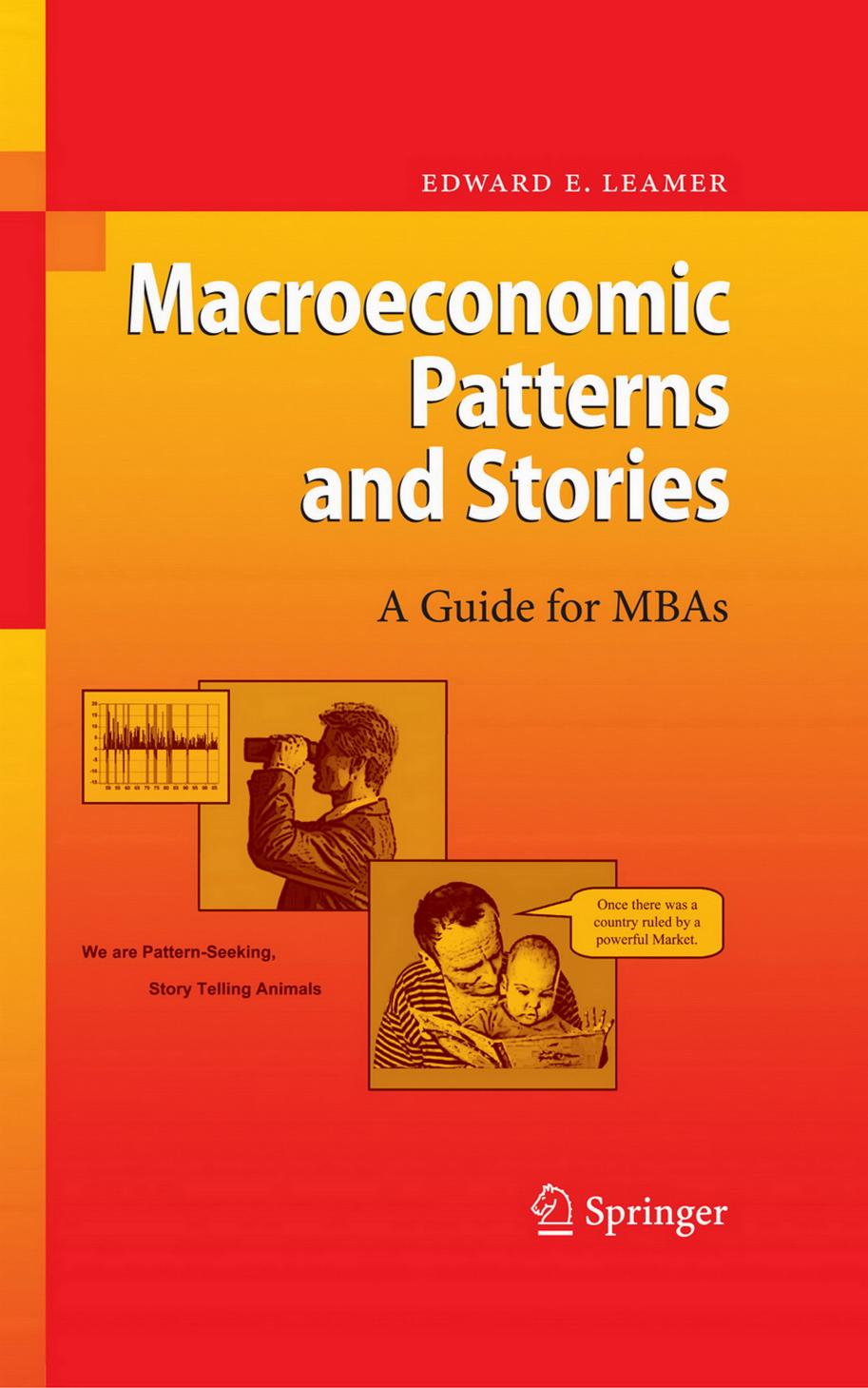 Macroeconomic Patterns and Stories by Edward E. Leamer