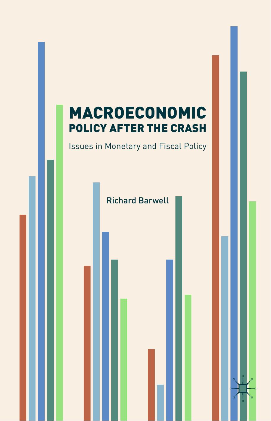 Macroeconomic Policy after the Crash : Issues in Monetary and Fiscal Policy by Richard Barwell (auth.)