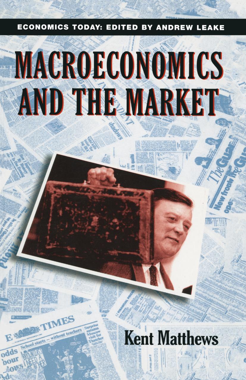 Macroeconomics and the Market by Kent Matthews (auth.)