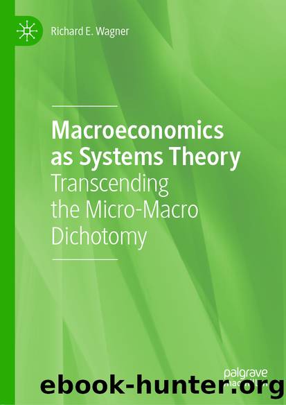 Macroeconomics as Systems Theory by Richard E. Wagner