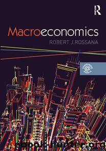 Macroeconomics by Rossana Robert J