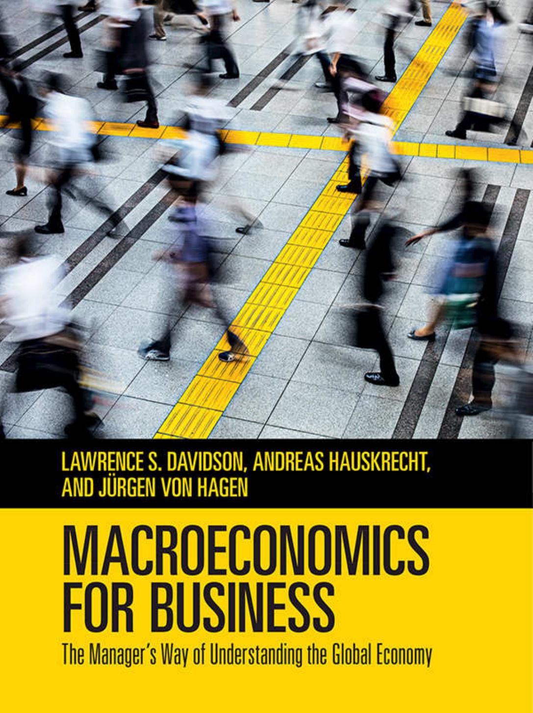 Macroeconomics for Business The Manager's Way of Understanding the Global Economy by Unknown