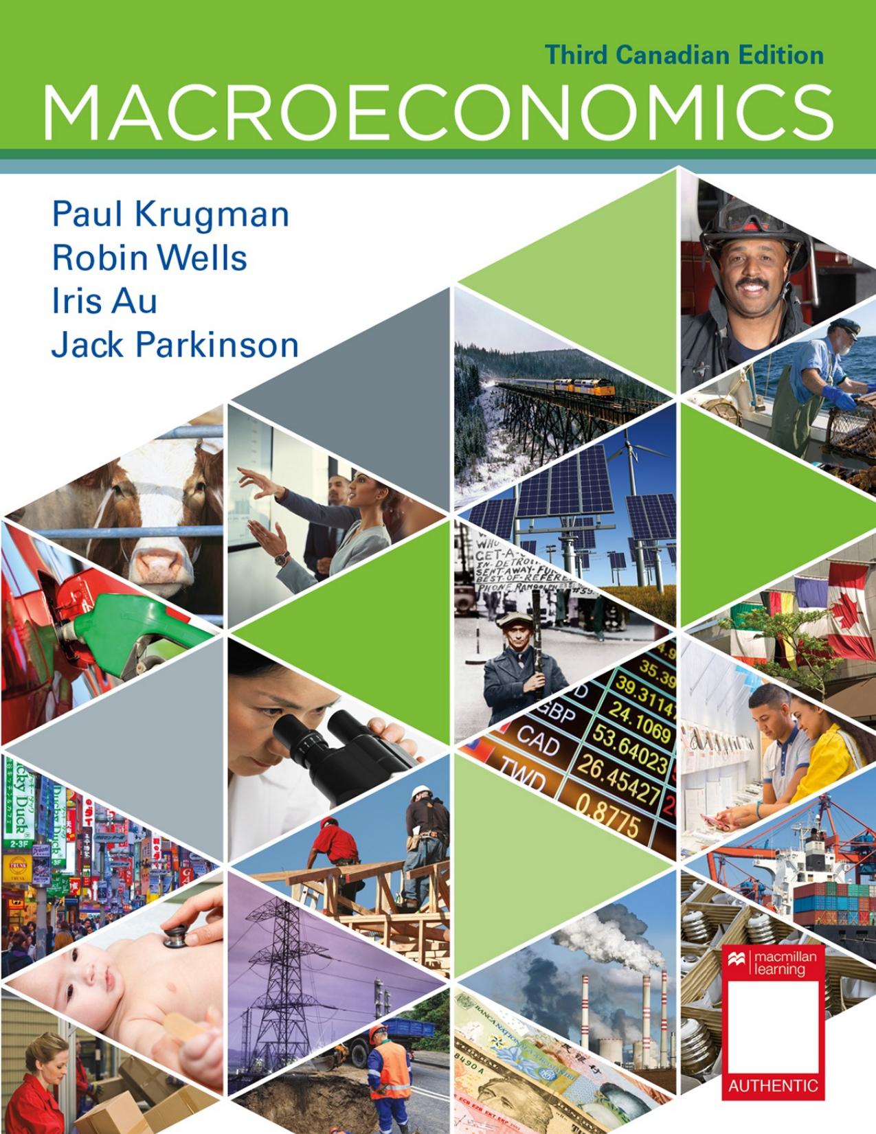 Macroeconomics: Canadian Edition by Paul Krugman Robin Wells Iris Au Jack Parkinson