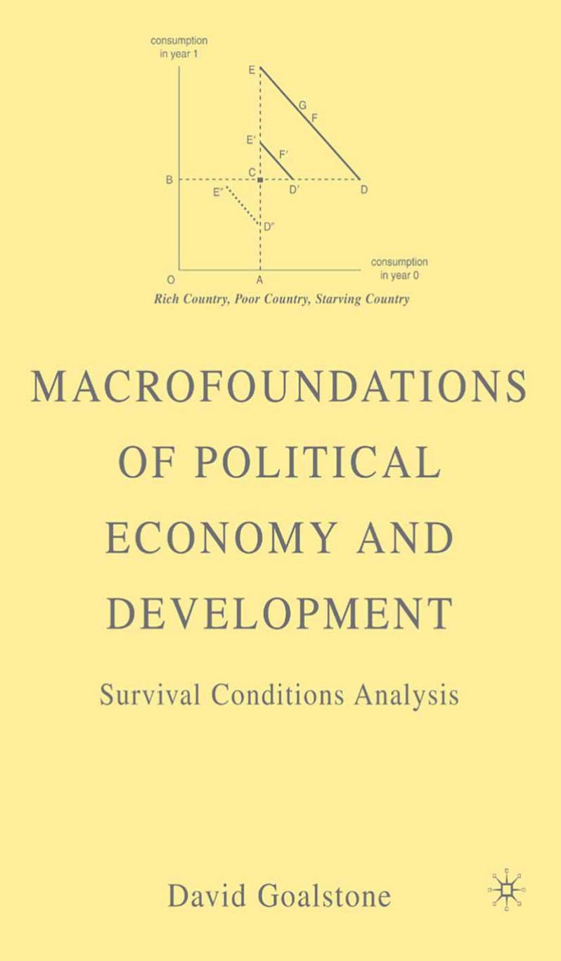 Macrofoundations of Political Economy and Development: Survival Conditions Analysis by David Goalstone (auth.)