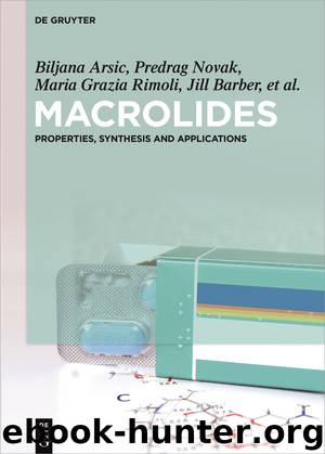 Macrolides by Biljana Arsic Predrag Novak Jill Barber Maria Grazia Rimoli Goran Kragol Federica Sodano