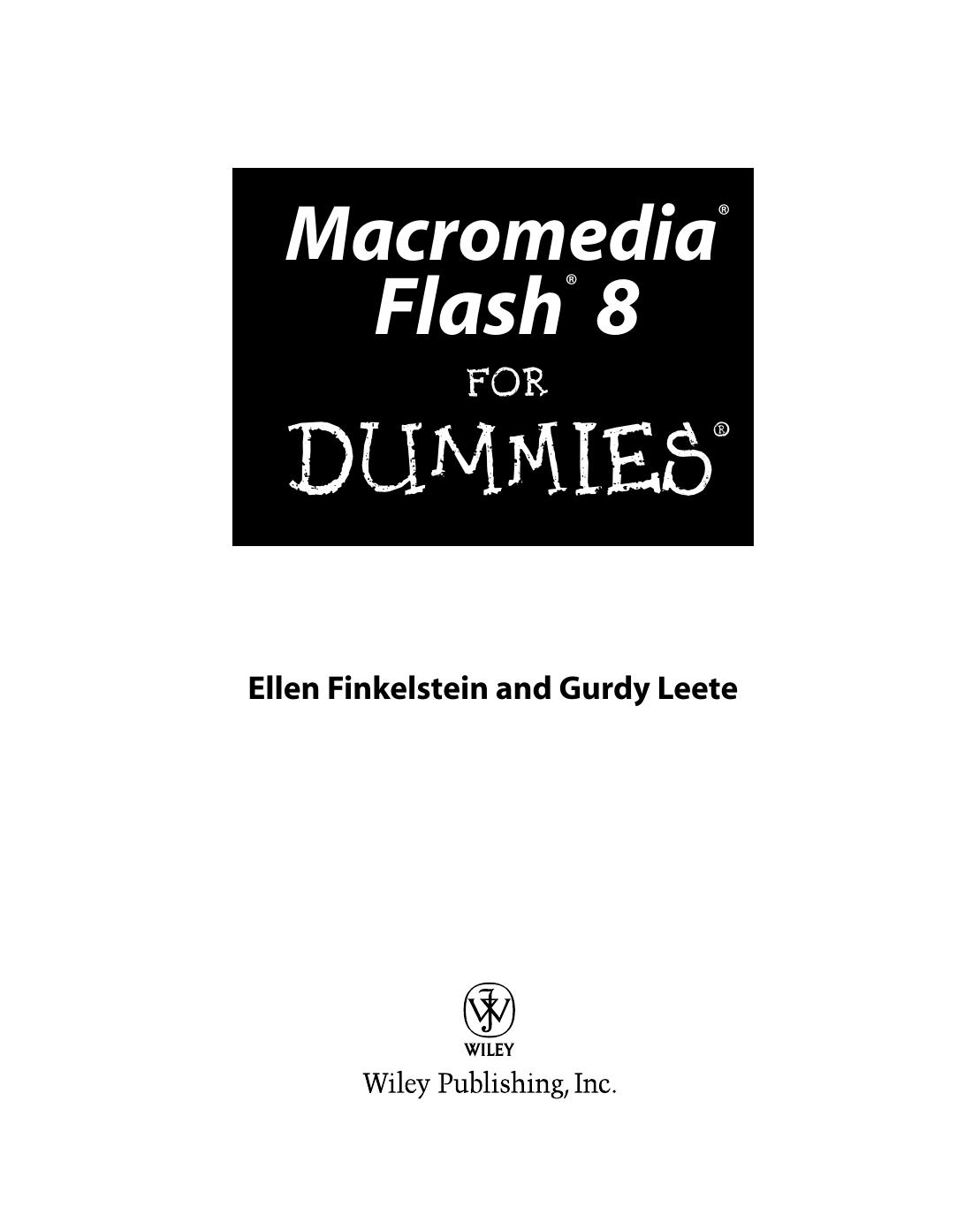 Macromedia Flash 8 For Dummies (For Dummies (Computer/Tech)) by Ellen Finkelstein Gurdy Leete
