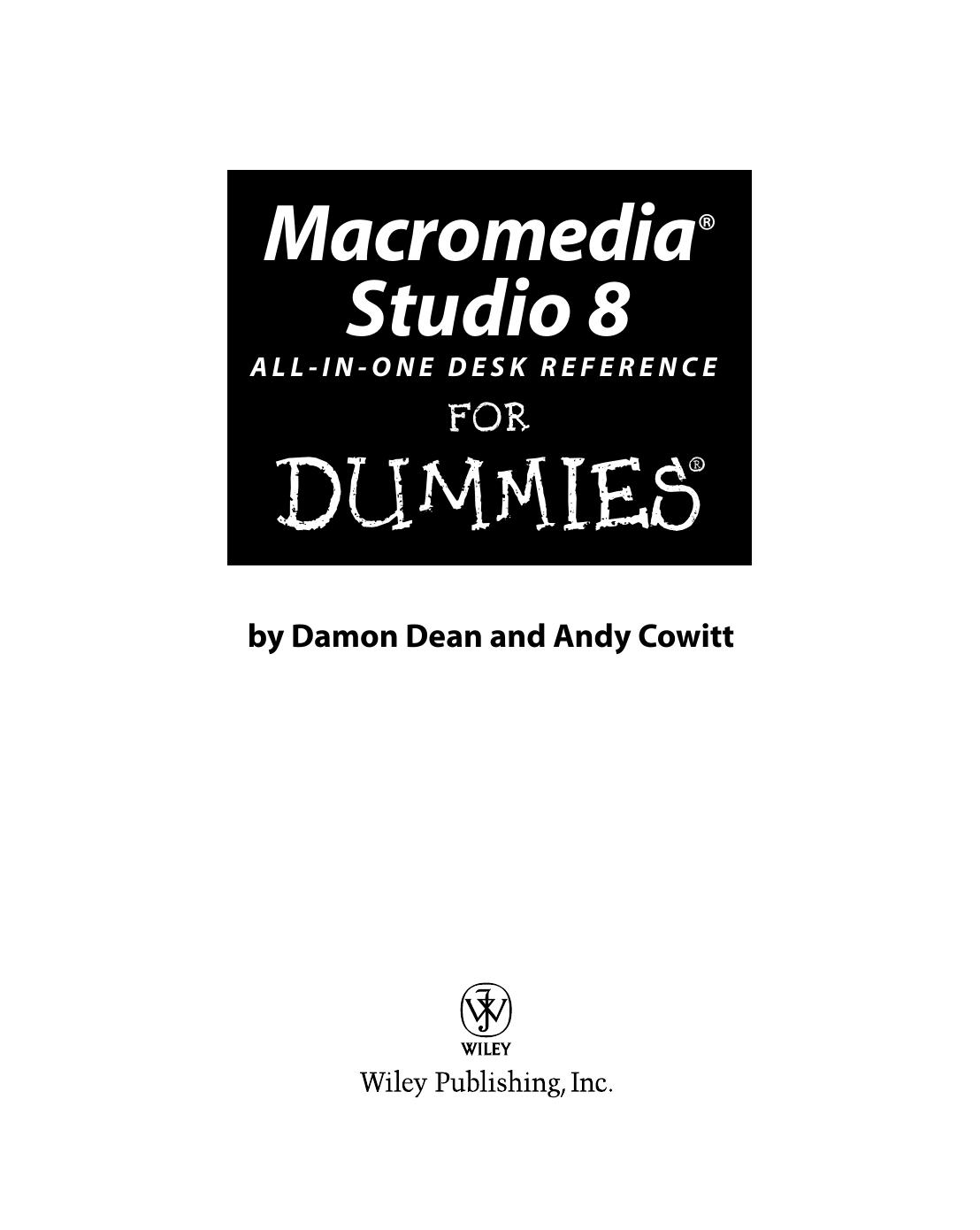 Macromedia Studio 8 All-In-One Desk Reference for DUMmIES by Unknown