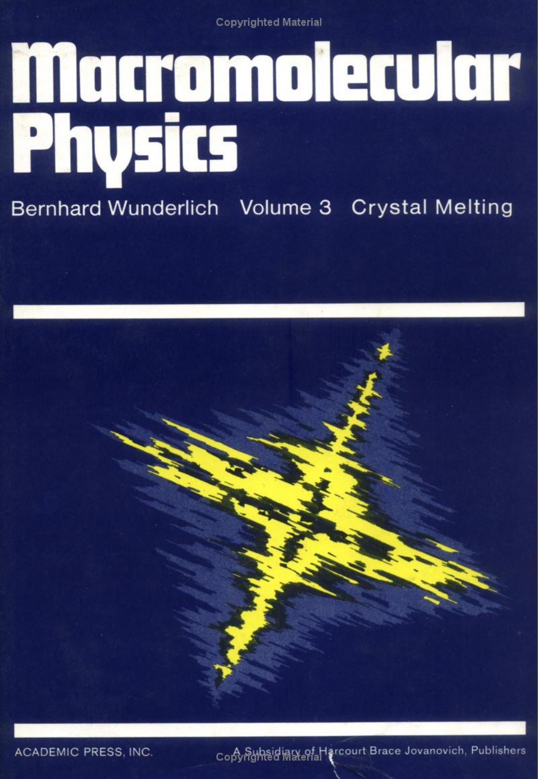 Macromolecular Physics - Crystal Melting by Wunderlich