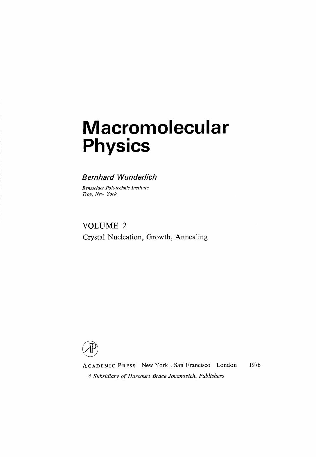 Macromolecular Physics - Crystal Nucleation Growth Annealing by Wunderlich