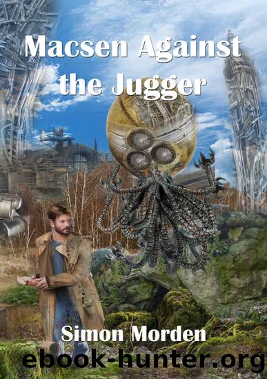 Macsen Against the Jugger (NewCon Press Novellas Set 5 Book 4) by Simon Morden