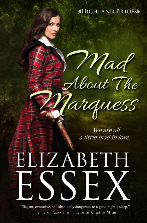 Mad About the Marquess (Highland Brides Book 2) by Elizabeth Essex