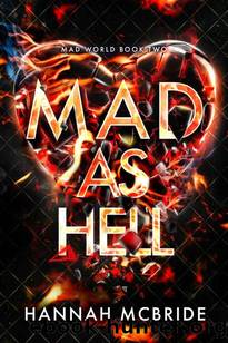 Mad As Hell: An Enemies-to-Lovers College Romance (Mad World Book 2) by Hannah McBride
