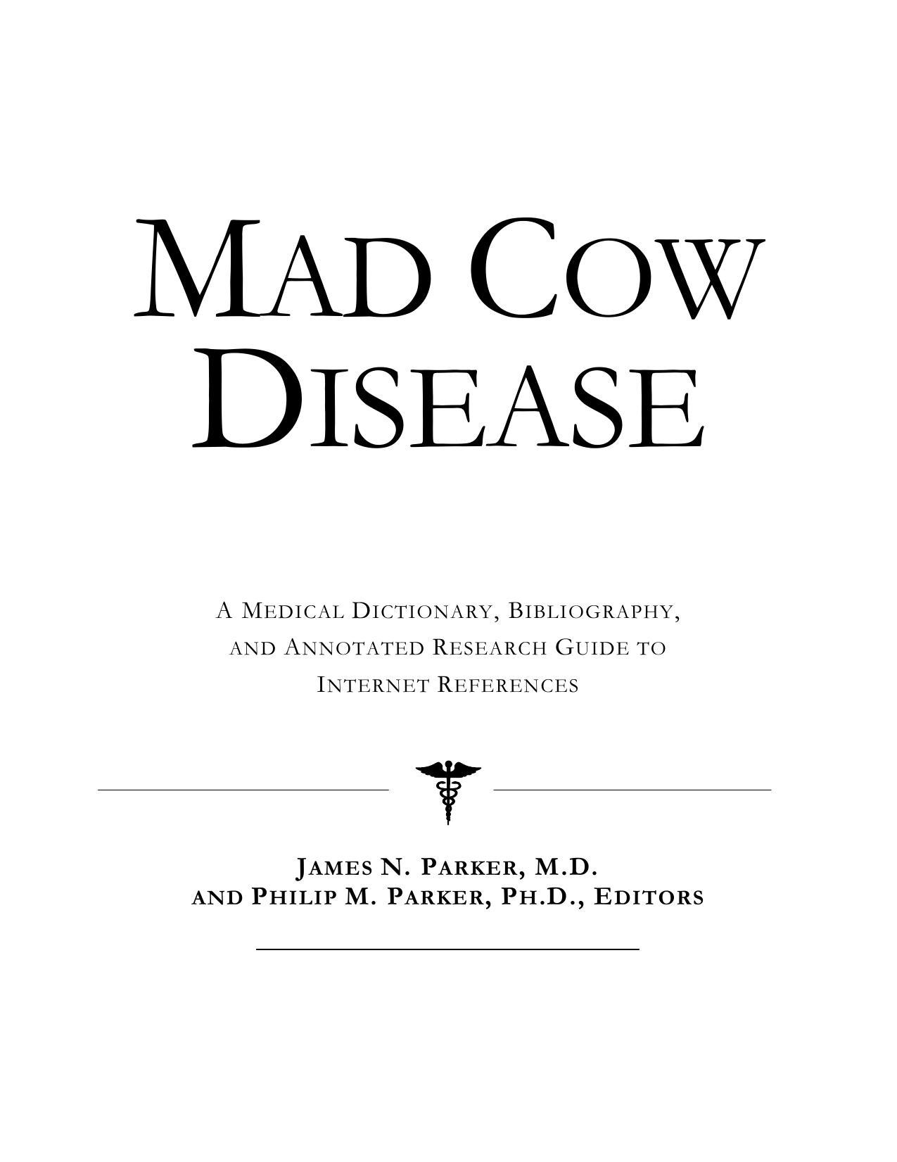 Mad Cow Disease - A Medical Dictionary, Bibliography, and Annotated Research Guide to Internet References by ICON Health Publications