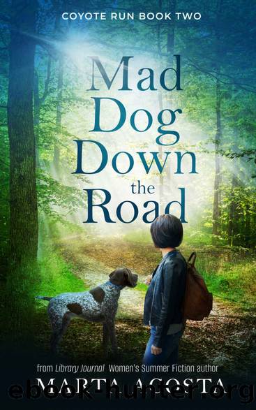 Mad Dog Down the Road (Coyote Run Book 2) by Marta Acosta