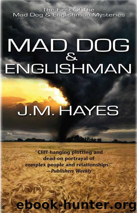 Mad Dog and Englishman: A Mad Dog & Englishman Mystery #1 (Mad Dog & Englishman Series) by Hayes J M