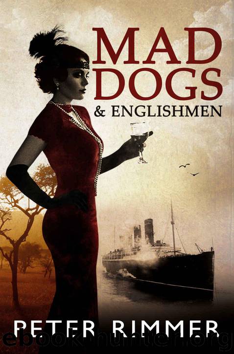 Mad Dogs and Englishmen (The Brigandshaw Chronicles Book 3) by Rimmer Peter & Rimmer Peter