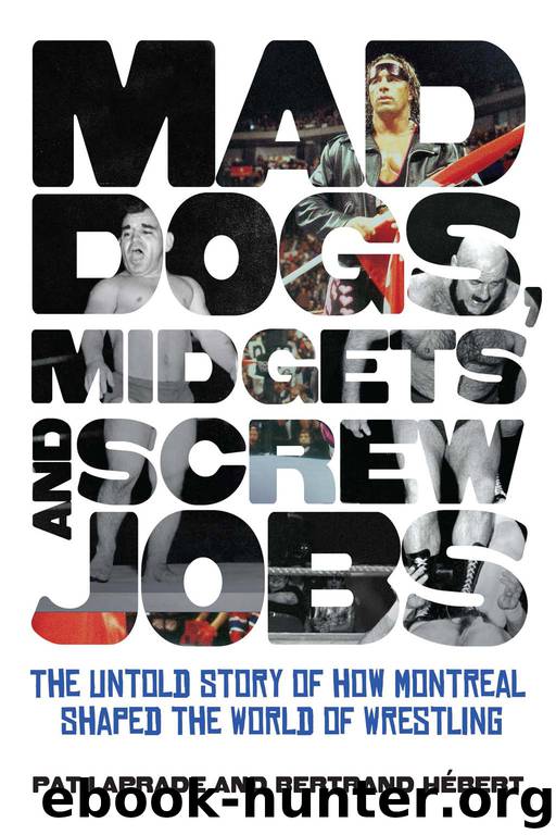 Mad Dogs, Midgets and Screw Jobs by Pat Laprade