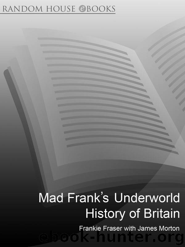Mad Frank's Underworld History of Britain by Fraser Frank