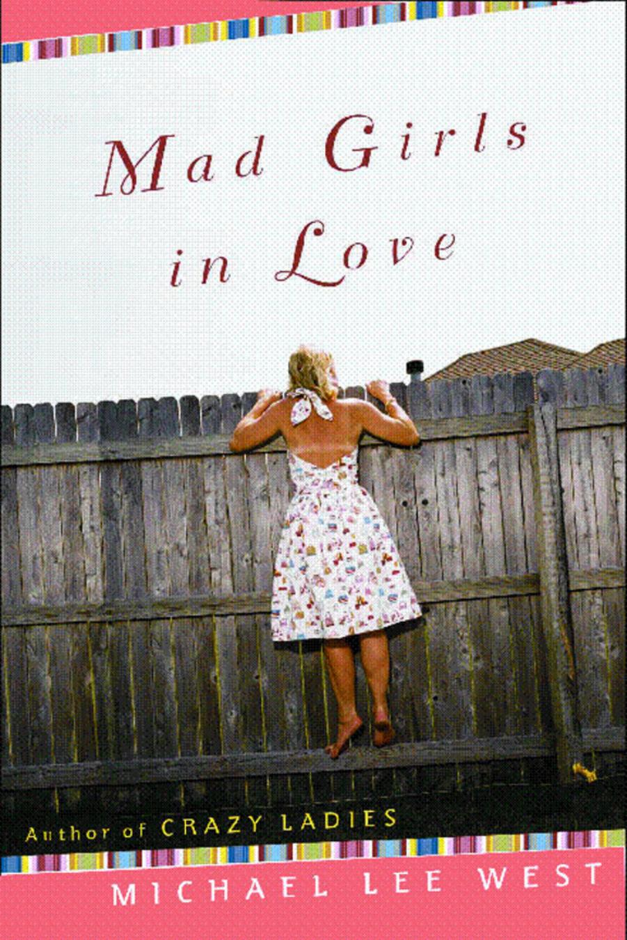 Mad Girls In Love by Michael Lee West