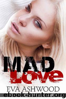Mad Love (Slateview High Book 3) by Eva Ashwood