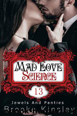 Mad Love Science_13_Jewels and Panties by Brooke Kinsley