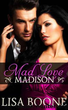 Mad Love: Madison by Boone Lisa