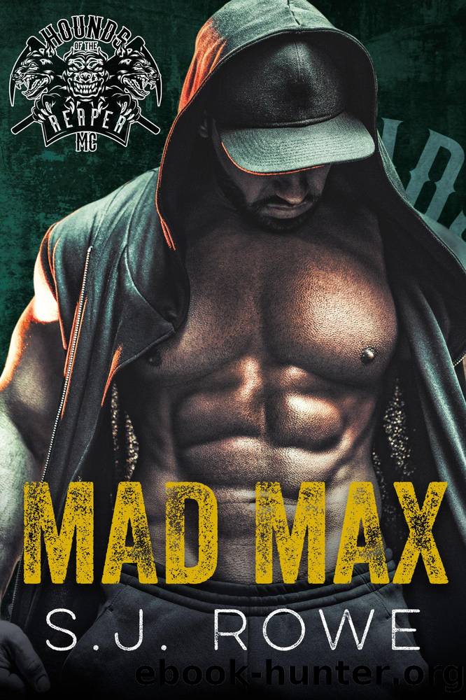 Mad Max: Hounds of the Reaper MC by Rowe S. J