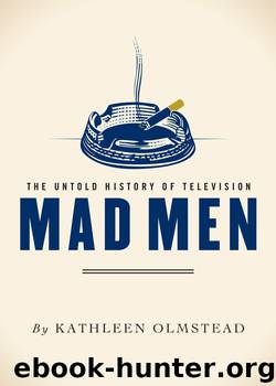Mad Men by Kathleen Olmstead