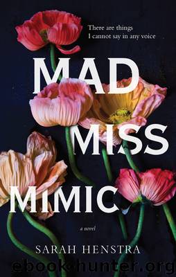 Mad Miss Mimic by Sarah Henstra
